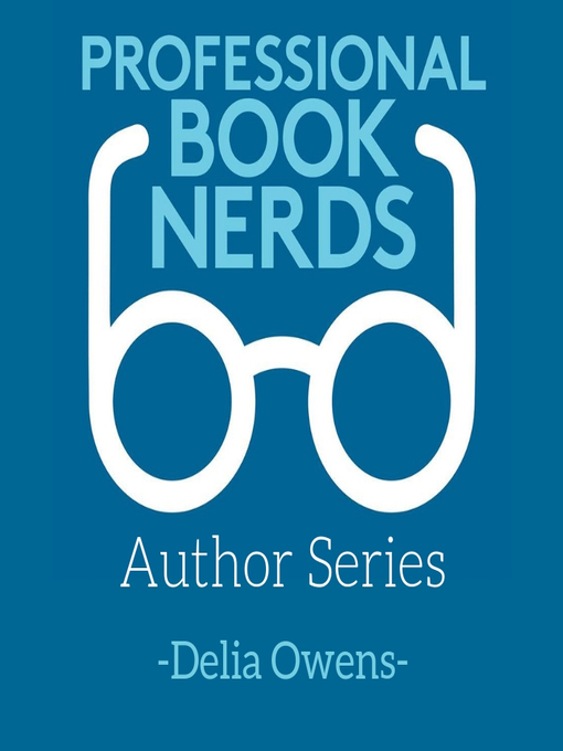 Title details for Interview with Delia Owens by Professional Book Nerds - Wait list